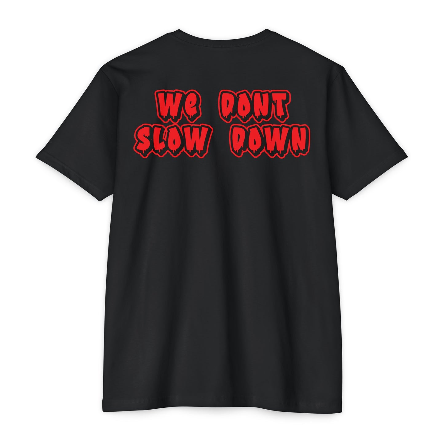 2FastLife "WE DONT SLOW DOWN" TEE (Red Logo)